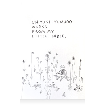 小室 千雪 作品集 CHIYUKI KOMURO WORKS FROM MY LITTLE TABLE